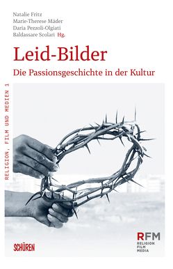 Leid-Bilder. von Fritz,  Natalie, Mäder,  Marie-Therese, Pezzoli-Olgiati,  Daria, Scolari,  Baldassare