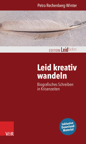 Leid kreativ wandeln von Knoop,  Christiane, Müller,  Monika, Rechenberg-Winter,  Petra