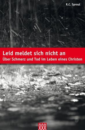 Leid meldet sich nicht an von Sproul,  R C