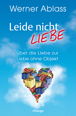 Leide nicht – liebe von Ablass,  Werner