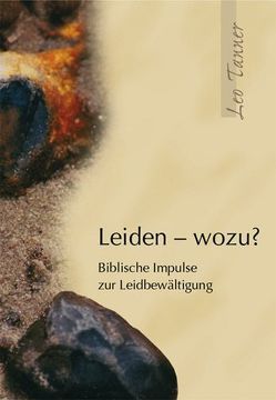 Leiden – wozu? von Tanner,  Leo