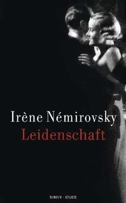 Leidenschaft von Moldenhauer,  Eva, Némirovsky,  Irène