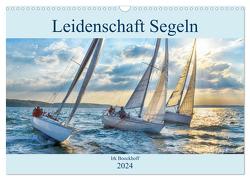 Leidenschaft Segeln (Wandkalender 2024 DIN A3 quer), CALVENDO Monatskalender von Boockhoff,  Irk