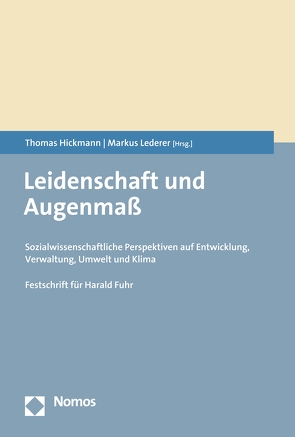 Leidenschaft und Augenmaß von Hickmann,  Thomas, Lederer,  Markus