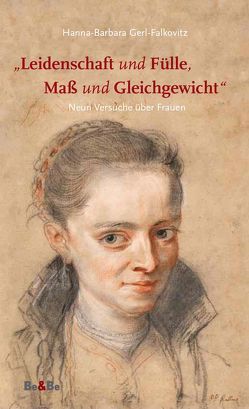 „Leidenschaft und Fülle, Maß und Gleichgewicht“ von Gerl-Falkovitz,  Hanna B