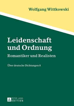 Leidenschaft und Ordnung von Wittkowski,  Wolfgang