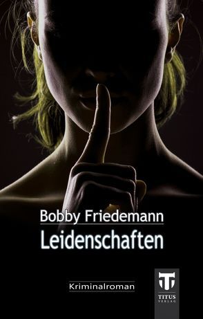 Leidenschaften von Friedemann,  Bobby