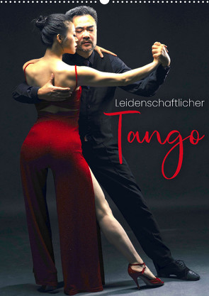 Leidenschaftlicher Tango (Wandkalender 2023 DIN A2 hoch) von SF