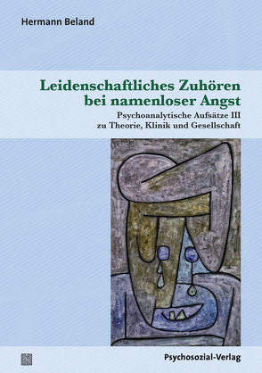 Leidenschaftliches Zuhören bei namenloser Angst von Beland,  Hermann