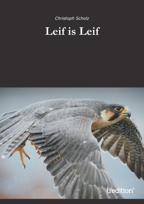 Leif is Leif von Scholz,  Christoph