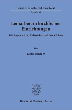 Leiharbeit in kirchlichen Einrichtungen. von Schneider,  Ruth