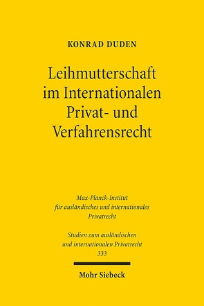 Leihmutterschaft im Internationalen Privat- und Verfahrensrecht von Duden,  Konrad