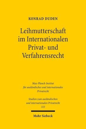 Leihmutterschaft im Internationalen Privat- und Verfahrensrecht von Duden,  Konrad