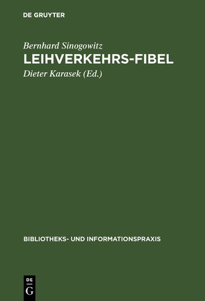 Leihverkehrs-Fibel von Karasek,  Dieter, Sinogowitz,  Bernhard