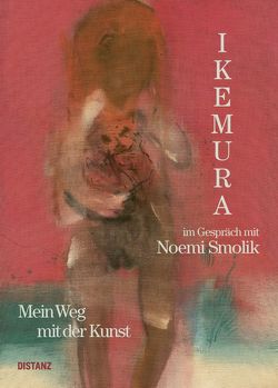 Weggefährtinnen von Ikemura,  Leiko, Smolik,  Noemi