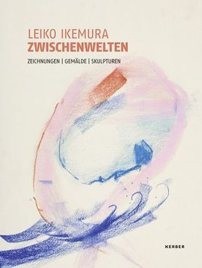 Leiko Ikemura. Zwischenwelten von Firmenich,  Andrea, Janssen,  Johannes