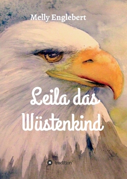 Leila das Wüstenkind von Englebert,  Melly