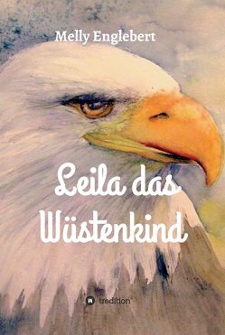 Leila das Wüstenkind von Englebert,  Melly