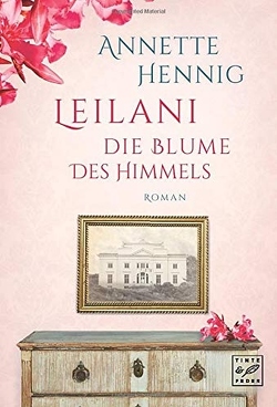 Leilani – Die Blume des Himmels von Hennig,  Annette