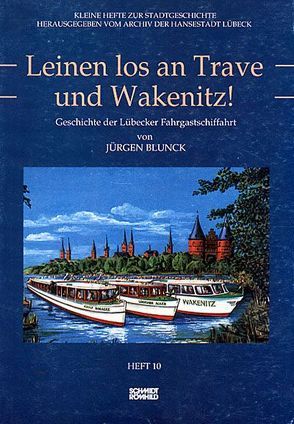 Leinen los an Trave und Wakenitz von Blunck,  Jürgen