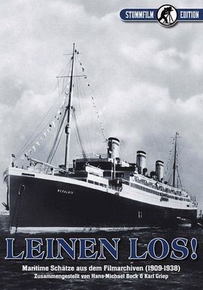 Leinen los! Maritime Schätze aus den Filmarchiven (1912-1957) von Bock,  Hans-Michael, Griep,  Karl