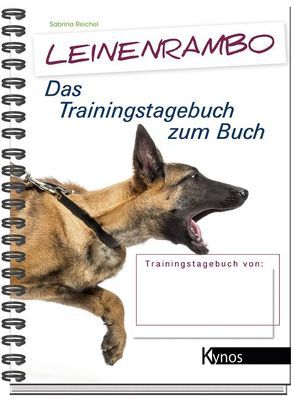 Leinenrambo, Das Trainingstagebuch von Reichel,  Sabrina