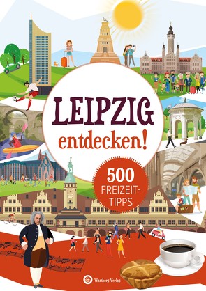 Leipzig entdecken! 500 Freizeittipps von Mewes,  Petra