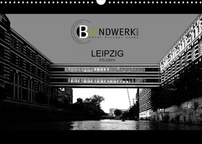 Leipzig – Erleben (Wandkalender 2022 DIN A3 quer) von - Peter Michael Funke,  BLENDWERK.PHOTO