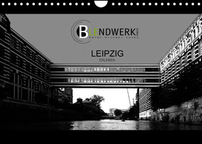 Leipzig – Erleben (Wandkalender 2022 DIN A4 quer) von - Peter Michael Funke,  BLENDWERK.PHOTO