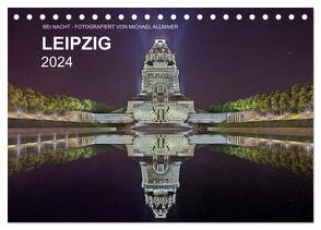 Leipzig – Fotografiert bei Nacht von Michael Allmaier (Tischkalender 2024 DIN A5 quer), CALVENDO Monatskalender von Allmaier,  Michael