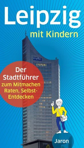 Leipzig mit Kindern von Dippmann,  Ine, Schimunek,  Uwe