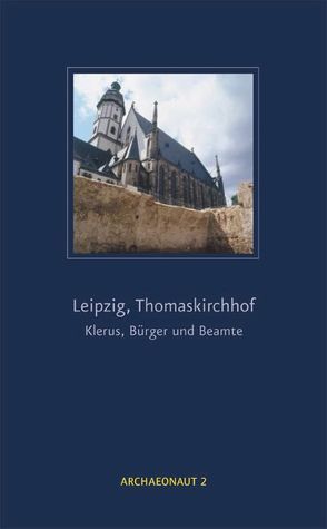 Leipzig, Thomaskirchhof. Klerus, Bürger und Beamte von Scheidemantel,  Dirk