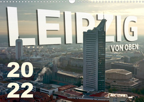 Leipzig von Oben 2022 (Wandkalender 2022 DIN A3 quer) von Bokov,  Alex