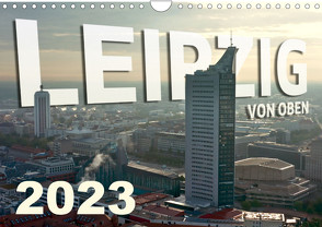 Leipzig von Oben 2023 (Wandkalender 2023 DIN A4 quer) von Bokov,  Alex