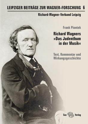 Leipziger Beiträge zur Wagner-Forschung 6 von Piontek,  Frank