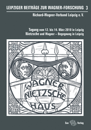 Leipziger Beiträge zur Wagner-Forschung 3 von Richard-Wagner-Verband Leipzig e.V.