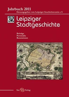 Leipziger Stadtgeschichte von Cottin,  Markus, Döring,  Detlef, Kolditz,  Gerald