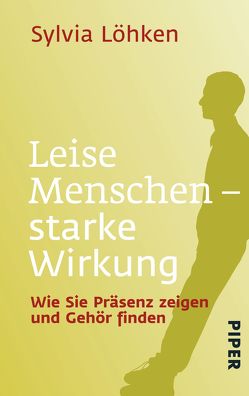 Leise Menschen – starke Wirkung von Löhken,  Sylvia