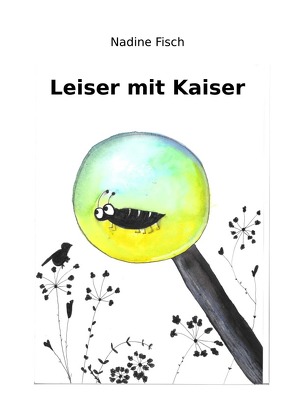 Leiser mit Kaiser von Fisch,  Nadine