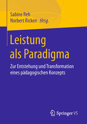 Leistung als Paradigma von Reh,  Sabine, Ricken,  Norbert