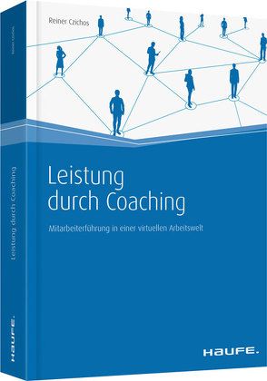 Leistung durch Coaching von Czichos,  Reiner