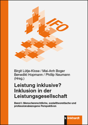 Leistung inklusive? Inklusion in der Leistungsgesellschaft, Band I von Boger,  Mai-Anh, Hopmann,  Benedikt, Lütje-Klose,  Birgit, Neumann,  Phillip