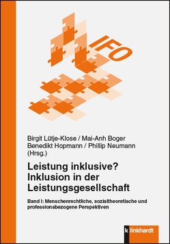 Leistung inklusive? Inklusion in der Leistungsgesellschaft, Band I von Boger,  Mai-Anh, Hopmann,  Benedikt, Lütje-Klose,  Birgit, Neumann,  Phillip