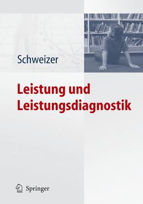 Leistung und Leistungsdiagnostik von Schweizer,  Karl