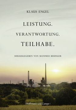 Leistung, Verantwortung, Teilhabe von Bissinger,  Manfred, Engel,  Klaus