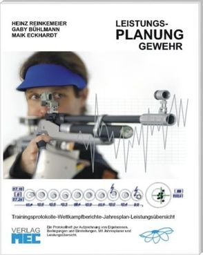 Leistungs-Planung Gewehr von Bühlmann,  Gaby, Eckhardt,  Maik, Reinkemeier,  Heinz