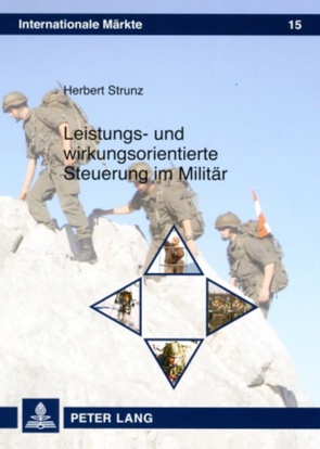 Leistungs- und wirkungsorientierte Steuerung im Militär von Strunz,  Herbert