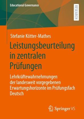 Leistungsbeurteilung in zentralen Prüfungen von Kötter-Mathes,  Stefanie