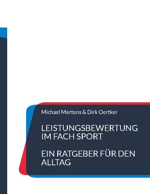 Leistungsbewertung im Fach Sport von Mertens,  Michael, Oertker,  Dirk