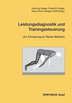 Leistungsdiagnostik und Trainingssteuerung von Haase,  Henning, Krüger,  Friedrich, Nicol,  Klaus, Preiss,  Rüdiger